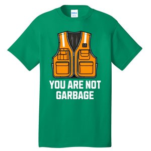 You Are Not Garbage Trump Wearing Vest Tall T-Shirt