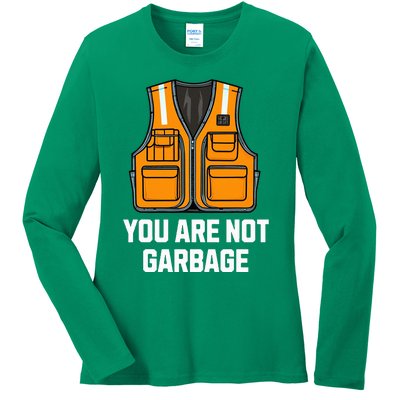 You Are Not Garbage Trump Wearing Vest Ladies Long Sleeve Shirt