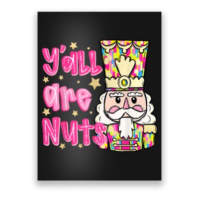 Yall Are Nuts Merry Christmas Nutcracker Lover Poster