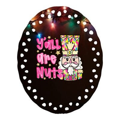 Yall Are Nuts Merry Christmas Nutcracker Lover Ceramic Oval Ornament