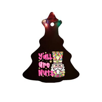 Yall Are Nuts Merry Christmas Nutcracker Lover Ceramic Tree Ornament