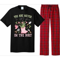 You Are Never Too Old To Play In The Dirt Plant Lover Pajama Set