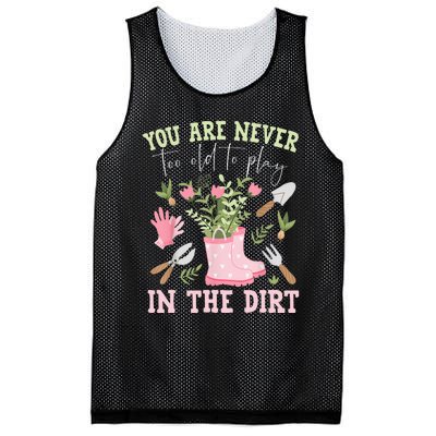 You Are Never Too Old To Play In The Dirt Plant Lover Mesh Reversible Basketball Jersey Tank