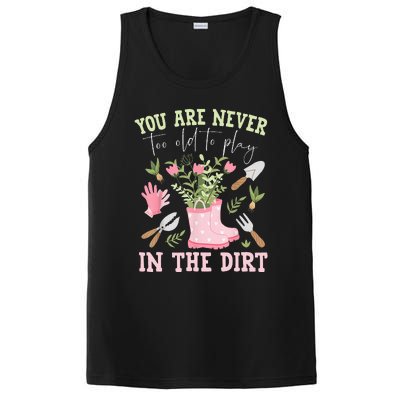 You Are Never Too Old To Play In The Dirt Plant Lover PosiCharge Competitor Tank