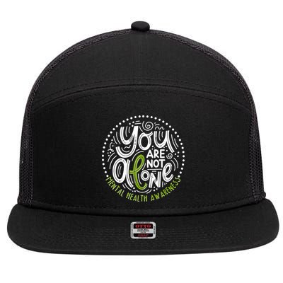 You Are Not Alone Mental Health Awareness 7 Panel Mesh Trucker Snapback Hat