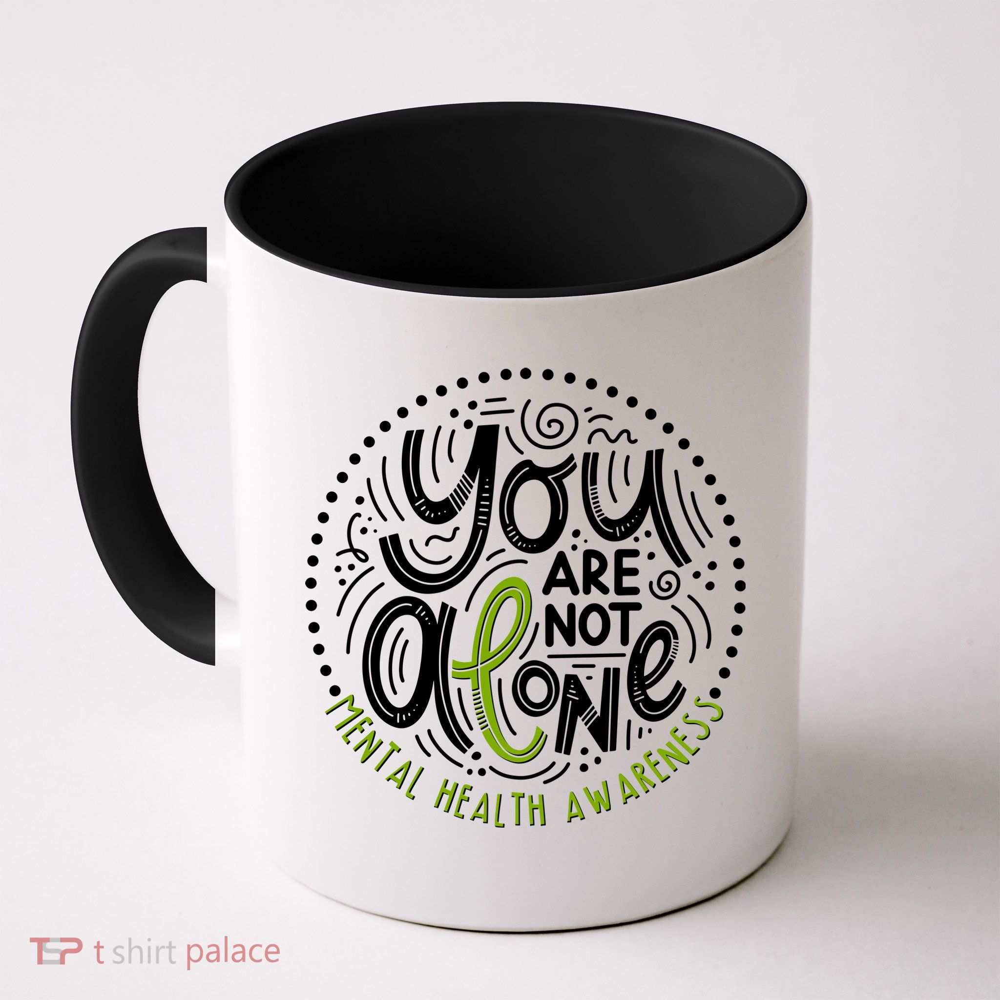 You Are Not Alone Mental Health Awareness Mug