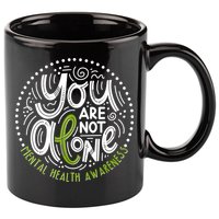 You Are Not Alone Mental Health Awareness 11oz C Handle Ceramic Mug