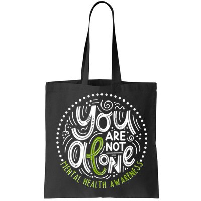 You Are Not Alone Mental Health Awareness Bag
