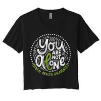 You Are Not Alone Mental Health Awareness Women's Crop Top Tee
