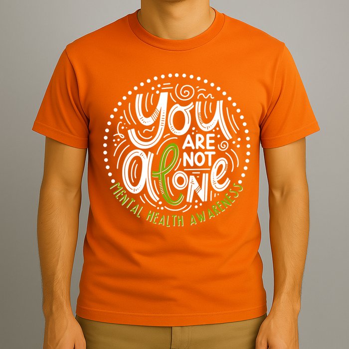 You Are Not Alone Mental Health Awareness T-Shirt