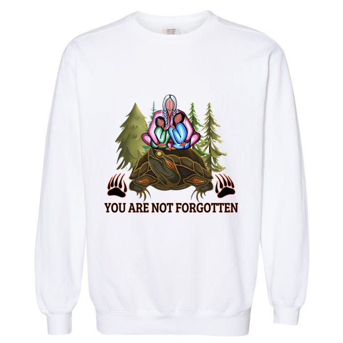 You Are Not Forgotten Every Child Matters Awareness For Indigenous Garment-Dyed Sweatshirt