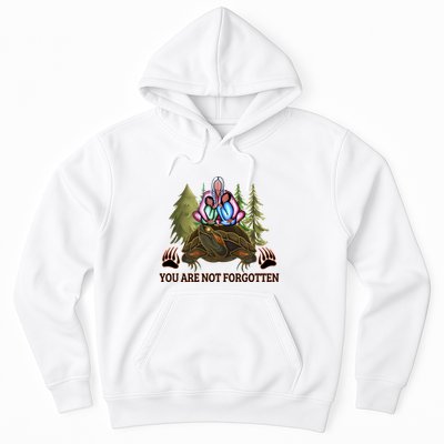 You Are Not Forgotten Every Child Matters Awareness For Indigenous Hoodie