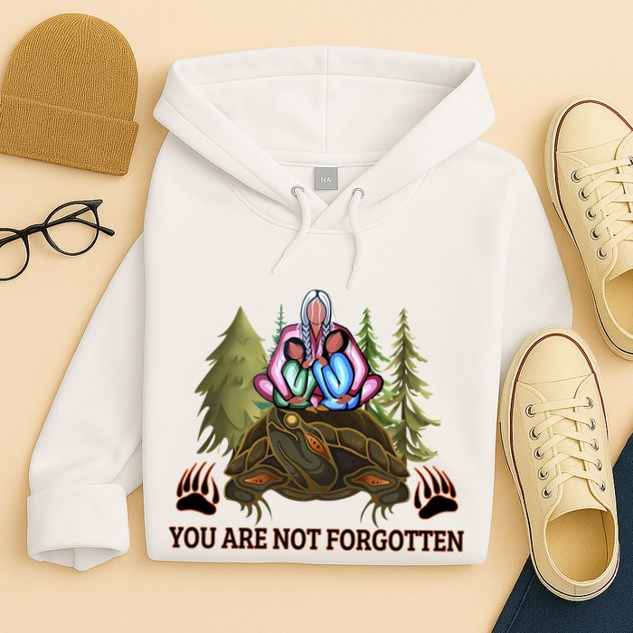 You Are Not Forgotten Every Child Matters Awareness For Indigenous Hoodie