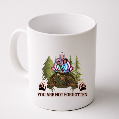 You Are Not Forgotten Every Child Matters Awareness For Indigenous Mug