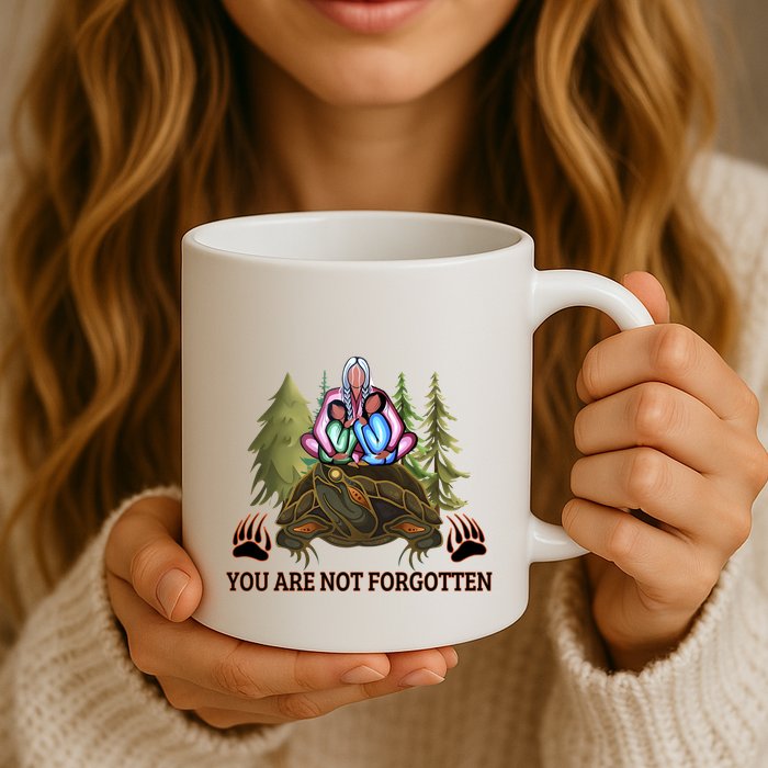 You Are Not Forgotten Every Child Matters Awareness For Indigenous Mug