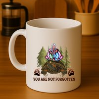 You Are Not Forgotten Every Child Matters Awareness For Indigenous Mug