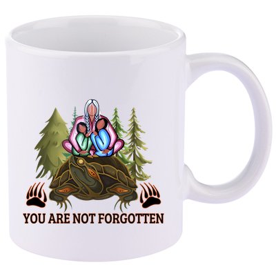 You Are Not Forgotten Every Child Matters Awareness For Indigenous 11oz C Handle Ceramic Mug