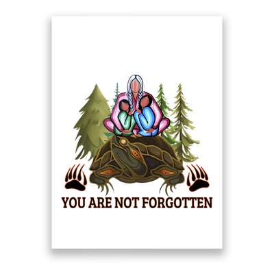 You Are Not Forgotten Every Child Matters Awareness For Indigenous Poster