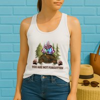 You Are Not Forgotten Every Child Matters Awareness For Indigenous Womens Tank Top