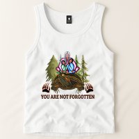 You Are Not Forgotten Every Child Matters Awareness For Indigenous Tank Top
