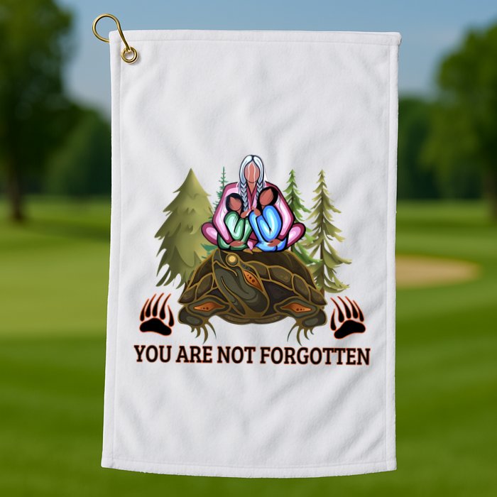 You Are Not Forgotten Every Child Matters Awareness For Indigenous Golf Towel