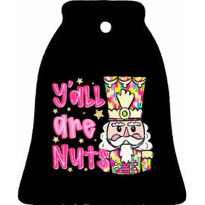 YAll Are Nuts Merry Christmas Nutcracker Lover Ceramic Bell Ornament