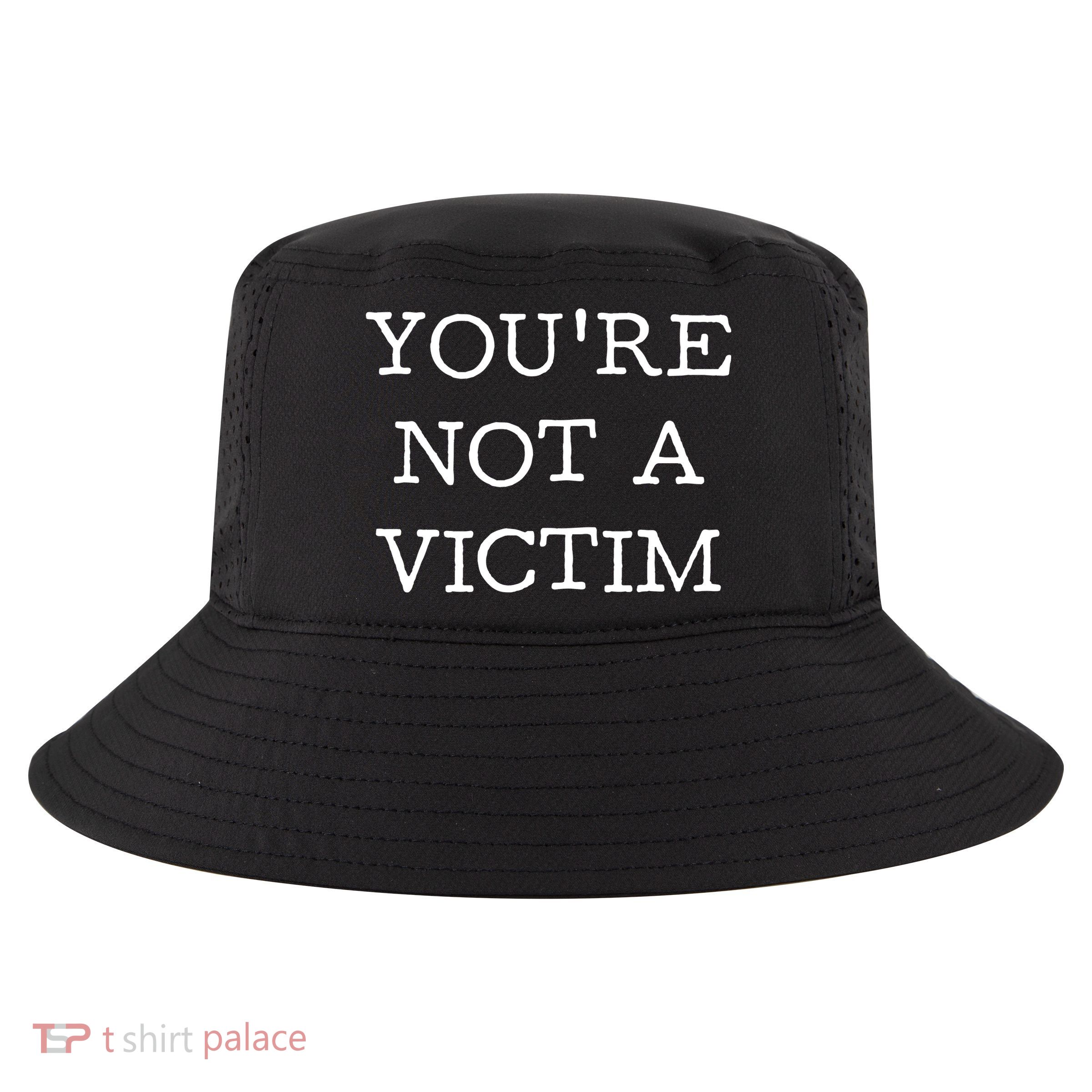 You Are Not A Victim Cool Comfort Performance Bucket Hat