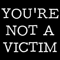 You Are Not A Victim T-Shirt
