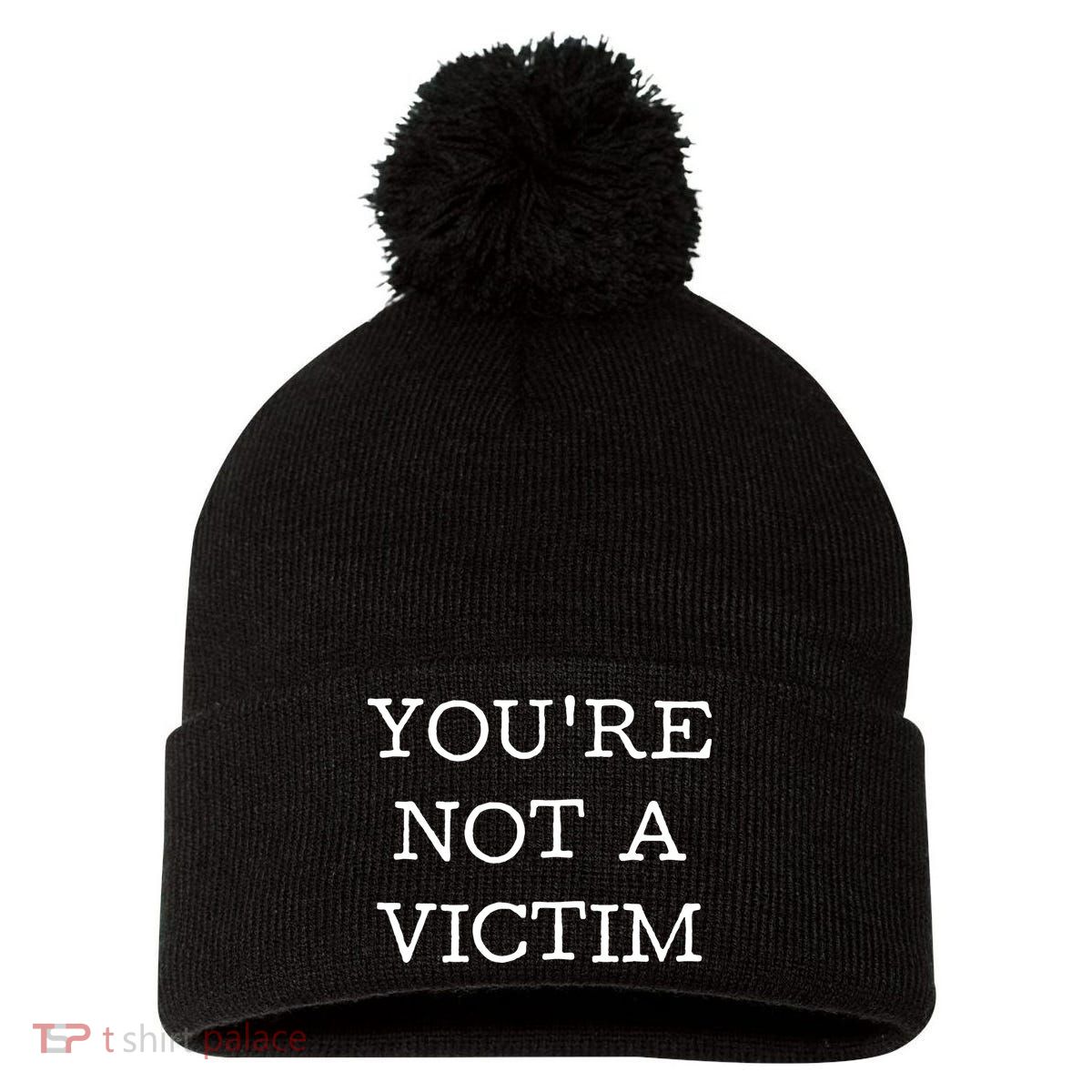 You Are Not A Victim Pom Pom 12in Knit Beanie