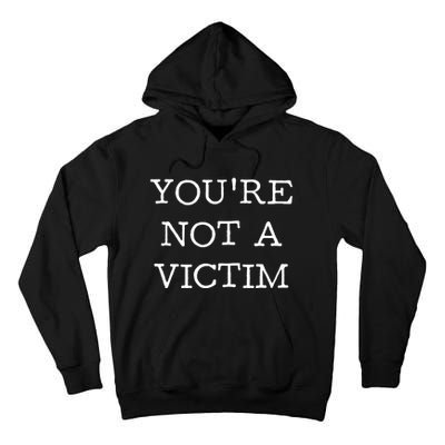 You Are Not A Victim Tall Hoodie