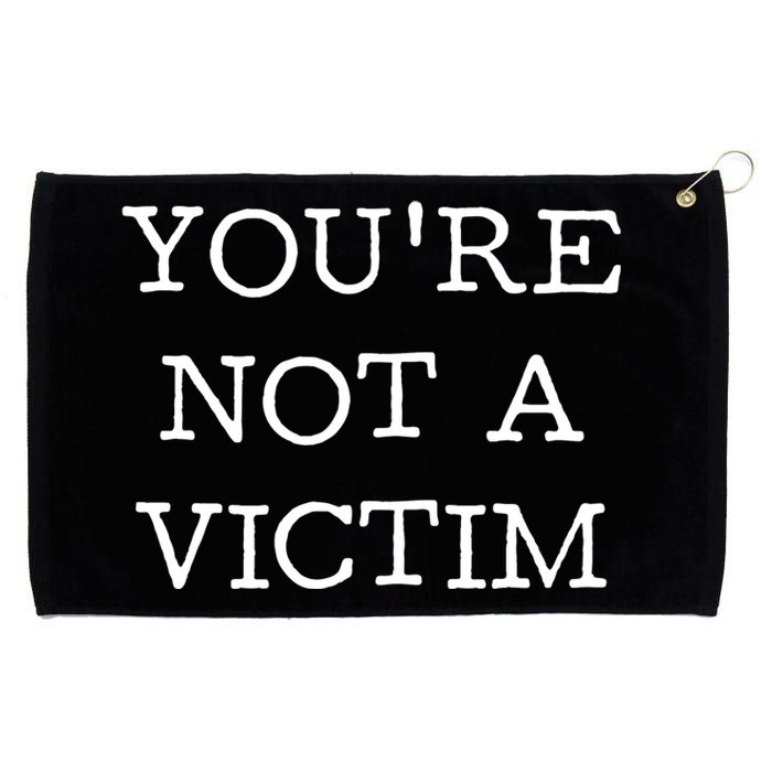 You Are Not A Victim Grommeted Golf Towel