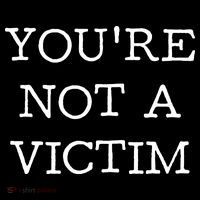 You Are Not A Victim Womens T-Shirt