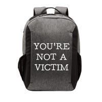 You Are Not A Victim Vector Backpack