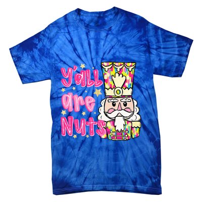 YAll Are Nuts Merry Christmas Nutcracker Lover Tie-Dye T-Shirt