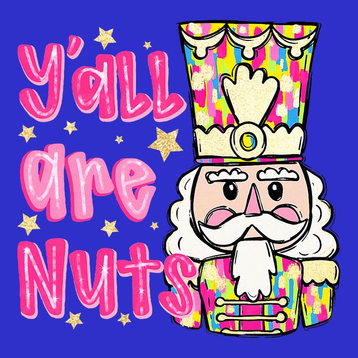 YAll Are Nuts Merry Christmas Nutcracker Lover Toddler T-Shirt