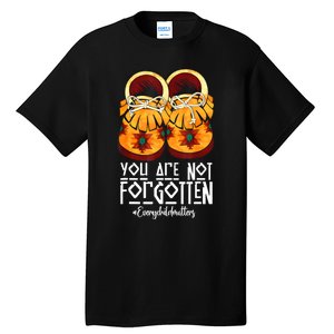 You Are Not Forgotten Native American Tall T-Shirt