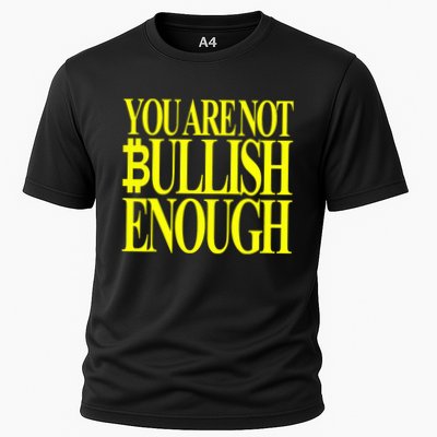 You Are Not Bullish Enough Funny Bitcoin Cooling Performance Crew T-Shirt
