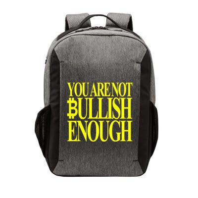 You Are Not Bullish Enough Funny Bitcoin Vector Backpack