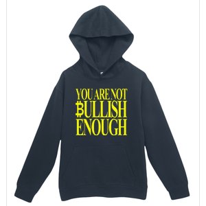 You Are Not Bullish Enough Funny Bitcoin Urban Pullover Hoodie