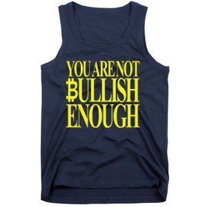 You Are Not Bullish Enough Funny Bitcoin Tank Top