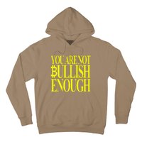 You Are Not Bullish Enough Funny Bitcoin Hoodie