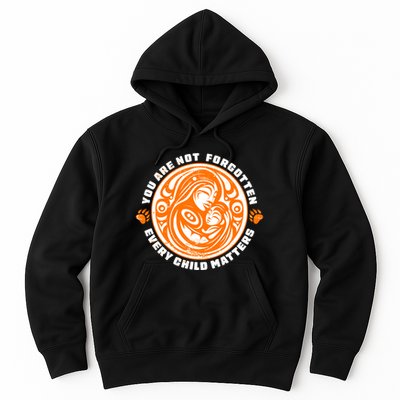 You Are Not Forgotten Every Child Matters Wear Orange National Indigenous People Hoodie
