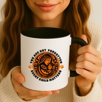 You Are Not Forgotten Every Child Matters Wear Orange National Indigenous People Mug