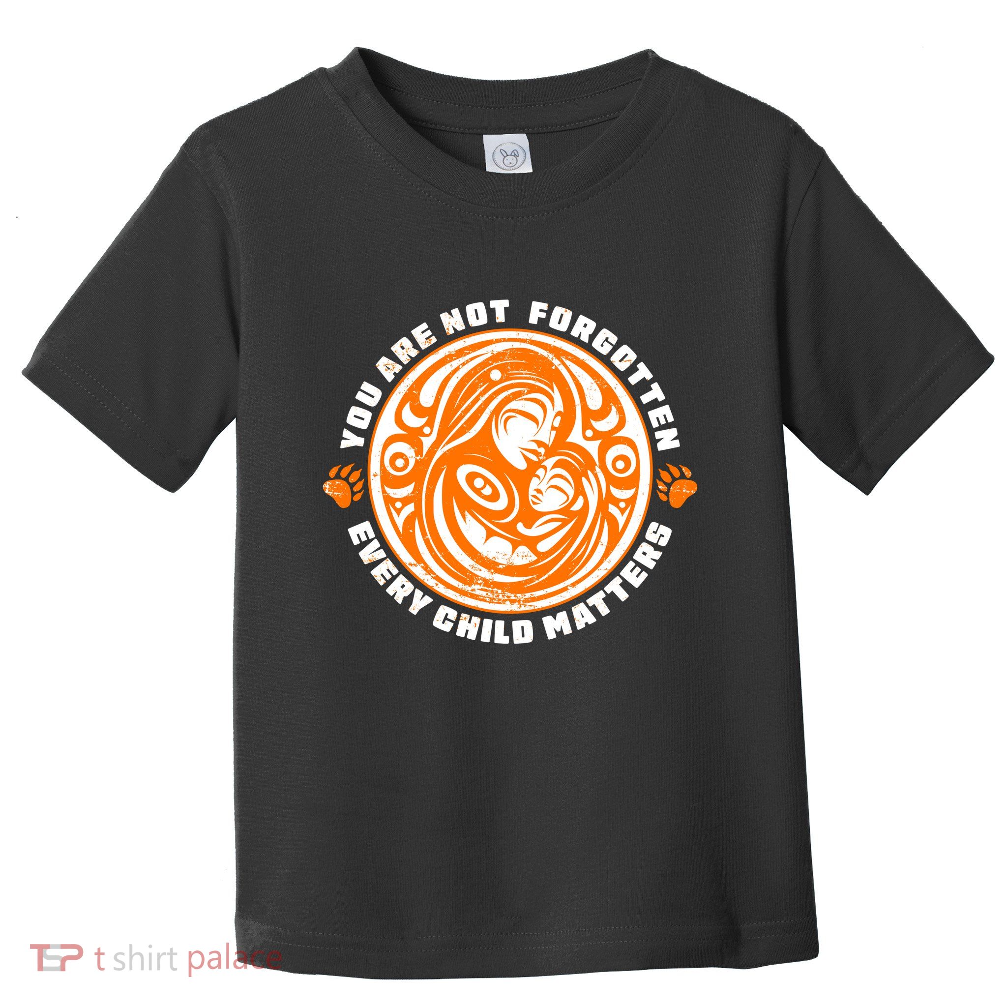 You Are Not Forgotten Every Child Matters Wear Orange National Indigenous People Toddler T-Shirt