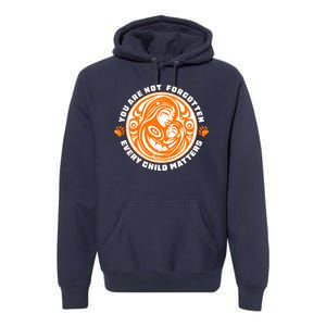 You Are Not Forgotten Every Child Matters Wear Orange National Indigenous People Premium Hoodie