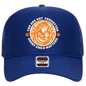 You Are Not Forgotten Every Child Matters Wear Orange National Indigenous People High Crown Mesh Back Trucker Hat