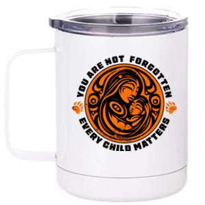 You Are Not Forgotten Every Child Matters Wear Orange National Indigenous People 12 oz Stainless Steel Tumbler Cup