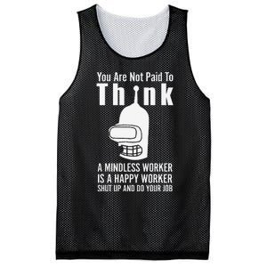 You Are Not Paid To Think A Mindless Worker Mesh Reversible Basketball Jersey Tank