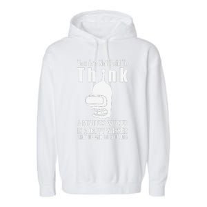 You Are Not Paid To Think A Mindless Worker Garment-Dyed Fleece Hoodie