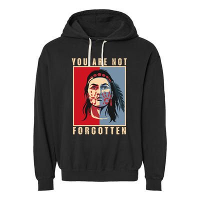 You Are Not Forgotten Mmiw Awareness Native American Indian Garment-Dyed Fleece Hoodie